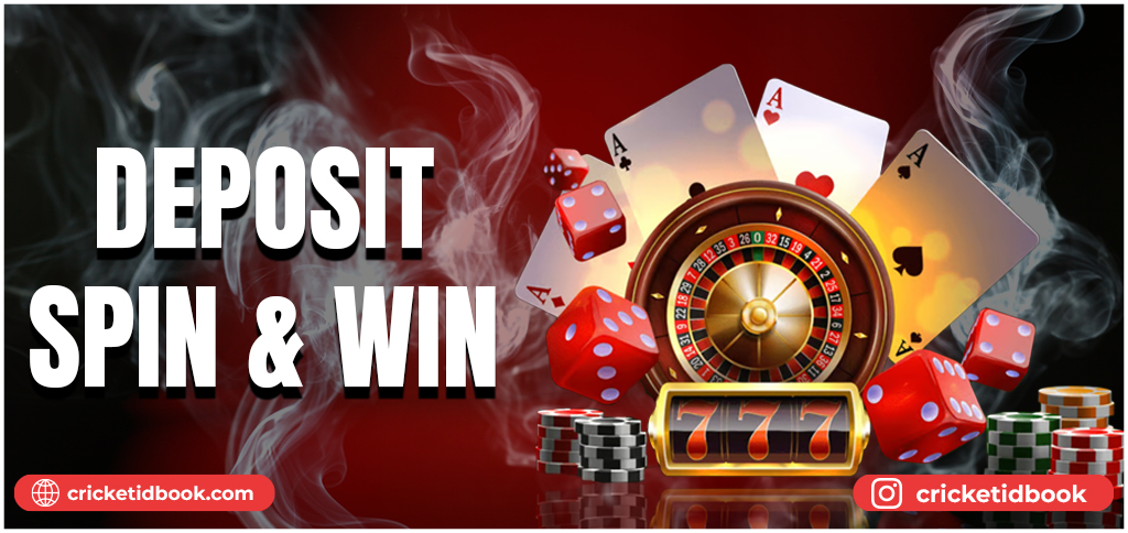 Deposit, spin and win